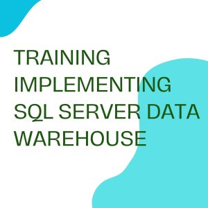 pelatihan IMPLEMENTING SQL SERVER DATA WAREHOUSE di jogja