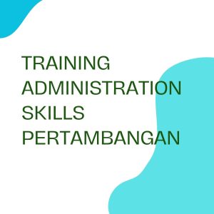 pelatihan ADMINISTRATION SKILLS PERTAMBANGAN di jogja