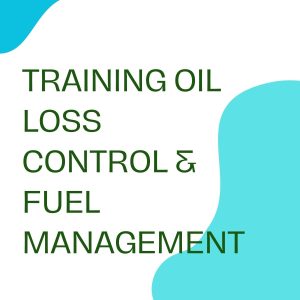 TRAINING OIL LOSS CONTROL & FUEL MANAGEMENT