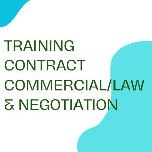 TRAINING CONTRACT COMMERCIAL/LAW & NEGOTIATION