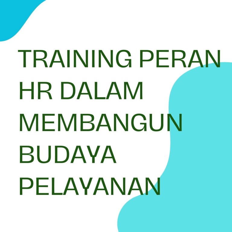 pelatihan PERAN HR DALAM MEMBANGUN BUDAYA PELAYANAN di jogja