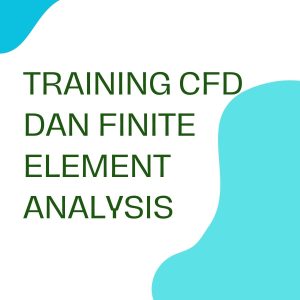 pelatihan CFD DAN FINITE ELEMENT ANALYSIS di jogja