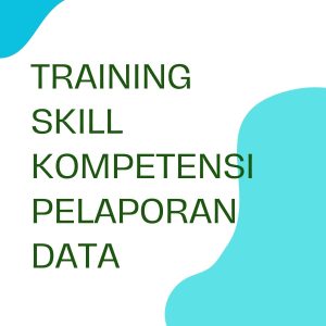 pelatihan Skill Kompetensi Pelaporan Data di jogja