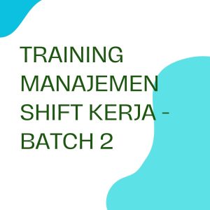 pelatihan PELATIHAN MANAJEMEN SHIFT KERJA - Batch 2 di jogja