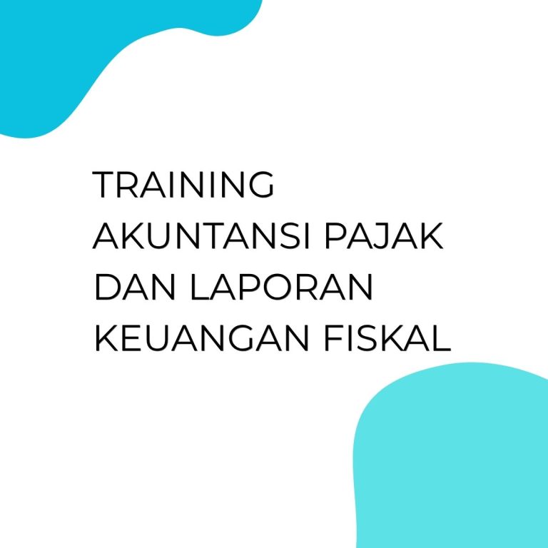 pelatihan AKUNTANSI PAJAK DAN LAPORAN KEUANGAN FISKAL di jogja